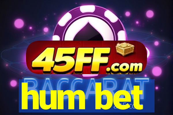 hum bet